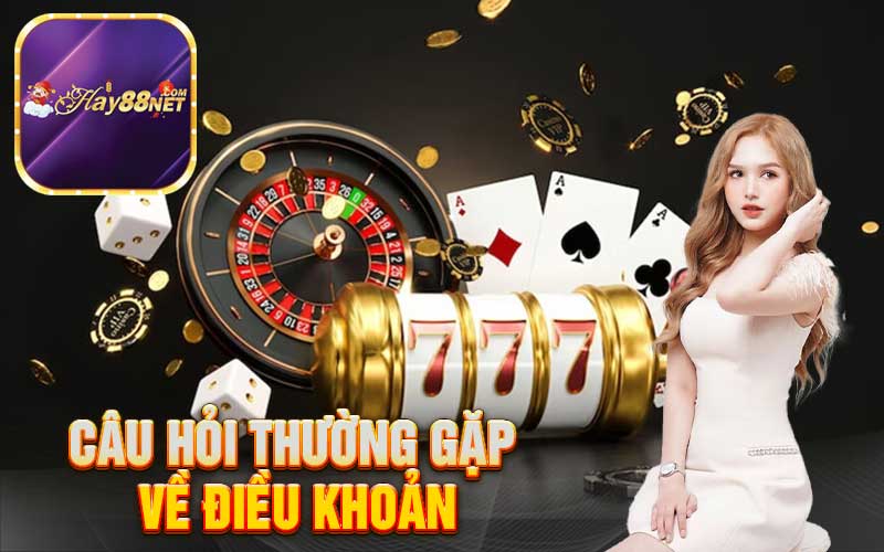 Câu hỏi thường gặp về điều khoản