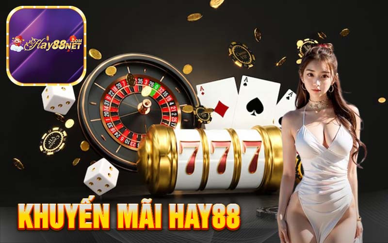 Khuyến mãi Hay88 hấp dẫn